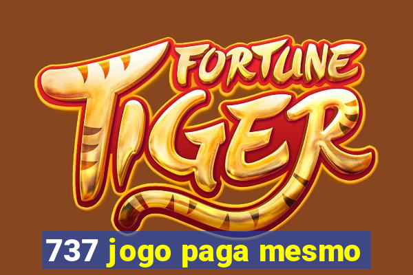 737 jogo paga mesmo